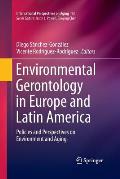 Environmental Gerontology in Europe and Latin America: Policies and Perspectives on Environment and Aging