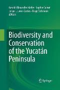 Biodiversity and Conservation of the Yucat?n Peninsula