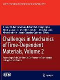 Challenges in Mechanics of Time-Dependent Materials, Volume 2: Proceedings of the 2014 Annual Conference on Experimental and Applied Mechanics