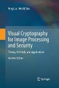 Visual Cryptography for Image Processing and Security: Theory, Methods, and Applications