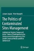 The Politics of Contaminated Sites Management: Institutional Regime Change and Actors' Mode of Participation in the Environmental Management of the Bo