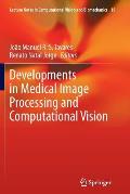 Developments in Medical Image Processing and Computational Vision