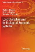 Control Mechanisms for Ecological-Economic Systems
