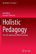 Holistic Pedagogy: The Self and Quality Willed Learning