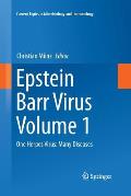 Epstein Barr Virus, Volume 1: One Herpes Virus: Many Diseases
