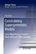 Constraining Supersymmetric Models: Using Higgs Physics, Precision Observables and Direct Searches