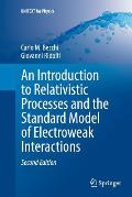 An Introduction to Relativistic Processes and the Standard Model of Electroweak Interactions