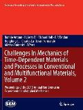 Challenges in Mechanics of Time-Dependent Materials and Processes in Conventional and Multifunctional Materials, Volume 2: Proceedings of the 2013 Ann