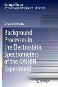 Background Processes in the Electrostatic Spectrometers of the Katrin Experiment