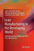 Lean Manufacturing in the Developing World: Methodology, Case Studies and Trends from Latin America