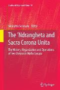 The 'Ndrangheta and Sacra Corona Unita: The History, Organization and Operations of Two Unknown Mafia Groups