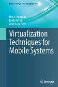 Virtualization Techniques for Mobile Systems