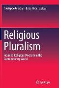 Religious Pluralism: Framing Religious Diversity in the Contemporary World