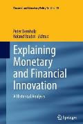 Explaining Monetary and Financial Innovation: A Historical Analysis