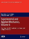 Experimental and Applied Mechanics, Volume 6: Proceedings of the 2014 Annual Conference on Experimental and Applied Mechanics