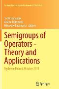 Semigroups of Operators -Theory and Applications: Będlewo, Poland, October 2013