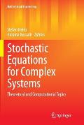 Stochastic Equations for Complex Systems: Theoretical and Computational Topics