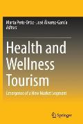 Health and Wellness Tourism: Emergence of a New Market Segment