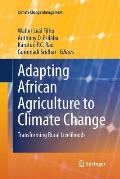 Adapting African Agriculture to Climate Change: Transforming Rural Livelihoods