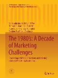 The 1980's: A Decade of Marketing Challenges: Proceedings of the 1981 Academy of Marketing Science (Ams) Annual Conference