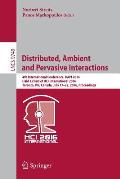 Distributed, Ambient and Pervasive Interactions: 4th International Conference, Dapi 2016, Held as Part of Hci International 2016, Toronto, On, Canada,