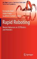 Rapid Roboting: Recent Advances on 3D Printers and Robotics