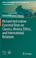Richard Ned Lebow: Essential Texts on Classics, History, Ethics, and International Relations