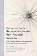 Corporate Social Responsibility in the Post-Financial Crisis Era: Csr Conceptualisations and International Practices in Times of Uncertainty