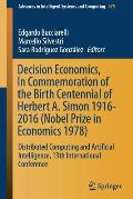 Decision Economics, in Commemoration of the Birth Centennial of Herbert A. Simon 1916-2016 (Nobel Prize in Economics 1978): Distributed Computing and