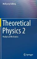 Theoretical Physics 2: Analytical Mechanics