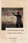 Climate Change Fictions: Representations of Global Warming in American Literature