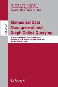 Biomedical Data Management and Graph Online Querying: Vldb 2015 Workshops, Big-O(q) and Dmah, Waikoloa, Hi, Usa, August 31 - September 4, 2015, Revise