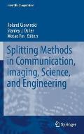 Splitting Methods in Communication & Imaging Science & Engineering