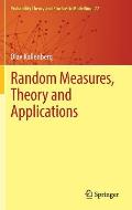 Random Measures, Theory and Applications