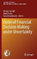 Optimal Financial Decision Making Under Uncertainty