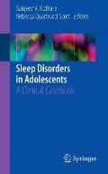 Sleep Disorders in Adolescents: A Clinical Casebook