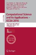 Computational Science and Its Applications - Iccsa 2016: 16th International Conference, Beijing, China, July 4-7, 2016, Proceedings, Part I