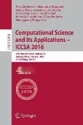Computational Science and Its Applications - Iccsa 2016: 16th International Conference, Beijing, China, July 4-7, 2016, Proceedings, Part IV