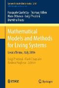 Mathematical Models and Methods for Living Systems: Levico Terme, Italy 2014