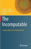 The Incomputable: Journeys Beyond the Turing Barrier