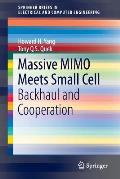 Massive Mimo Meets Small Cell: Backhaul and Cooperation