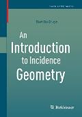 An Introduction to Incidence Geometry