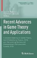 Recent Advances in Game Theory and Applications: European Meeting on Game Theory, Saint Petersburg, Russia, 2015, and Networking Games and Management,