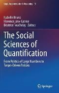 The Social Sciences of Quantification: From Politics of Large Numbers to Target-Driven Policies