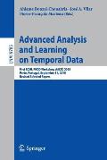 Advanced Analysis and Learning on Temporal Data: First Ecml Pkdd Workshop, Aaltd 2015, Porto, Portugal, September 11, 2015, Revised Selected Papers