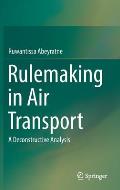 Rulemaking in Air Transport: A Deconstructive Analysis