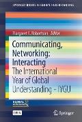 Communicating, Networking: Interacting: The International Year of Global Understanding - Iygu