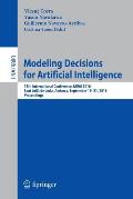 Modeling Decisions for Artificial Intelligence: 13th International Conference, Mdai 2016, Sant Juli? de L?ria, Andorra, September 19-21, 2016. Proceed