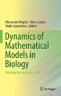 Dynamics of Mathematical Models in Biology: Bringing Mathematics to Life