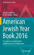 American Jewish Year Book 2016: The Annual Record of North American Jewish Communities